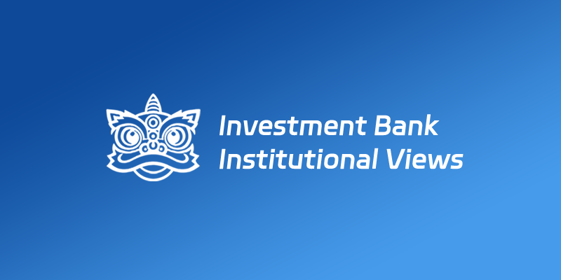 GuShiio.com: February 10 Daily summary of the views of large international and domestic investment banks and investment institutions插图